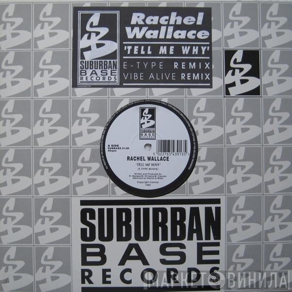 Rachel Wallace - Tell Me Why (Remixes)