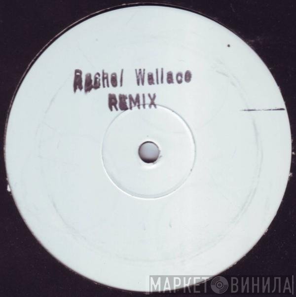 Rachel Wallace - Tell Me Why (Remixes)