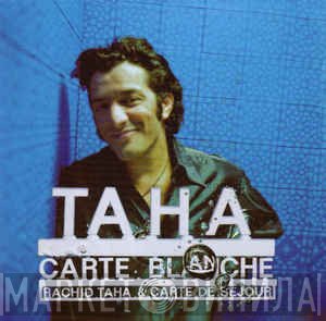 Rachid Taha, Carte De Séjour - Carte Blanche