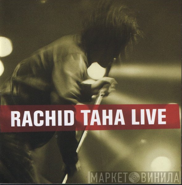 Rachid Taha  - Live
