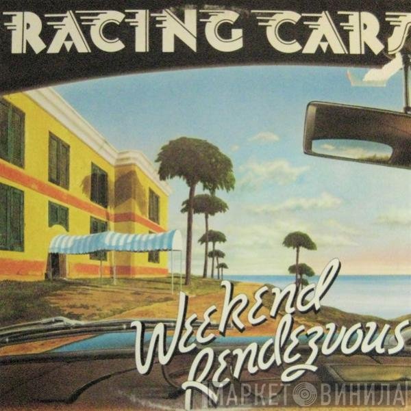 Racing Cars  - Weekend Rendezvous