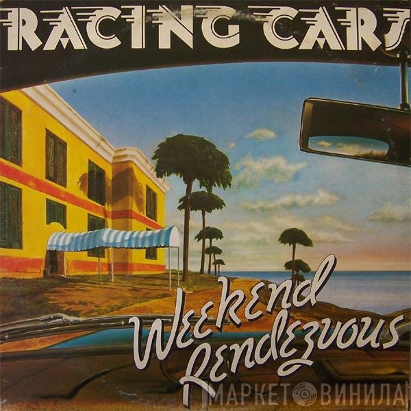 Racing Cars  - Weekend Rendezvous
