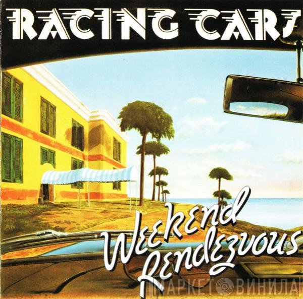 Racing Cars  - Weekend Rendezvous