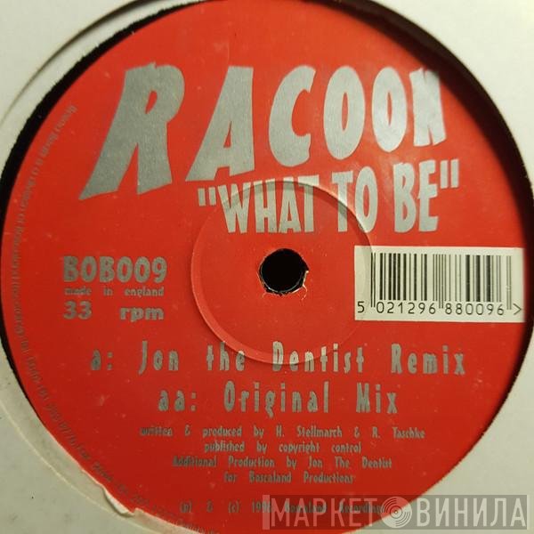 Racoon  - What To Be