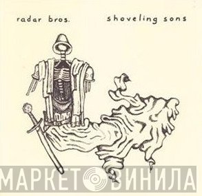 Radar Bros. - Shoveling Sons