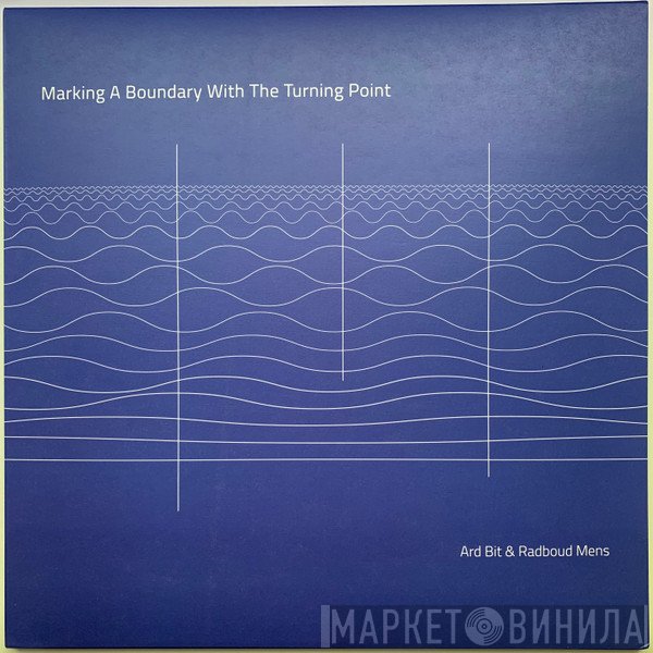 Radboud Mens, Ard Bit - Marking A Boundary With The Turning Point
