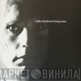 Radio Birdman  - Living Eyes