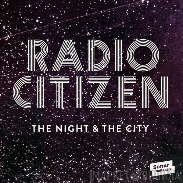 Radio Citizen - The Night & The City