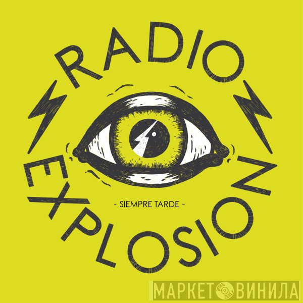 Radio Explosion - Siempre Tarde