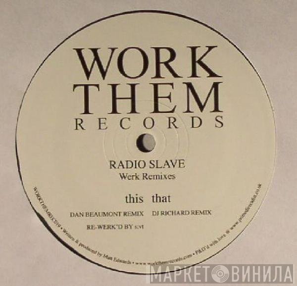 Radio Slave - Werk Remixes