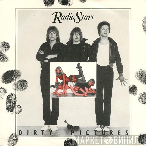 Radio Stars - Dirty Pictures