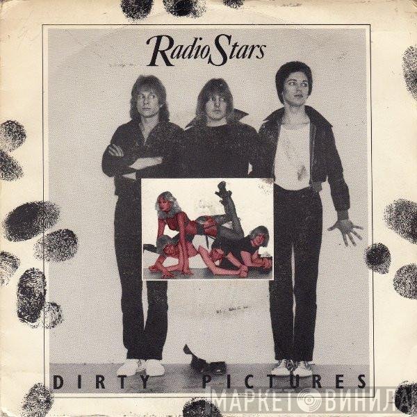 Radio Stars - Dirty Pictures
