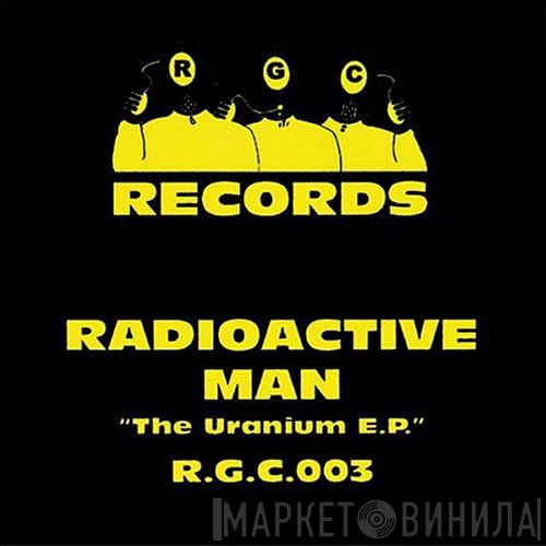 Radioactive Man - The Uranium E.P.