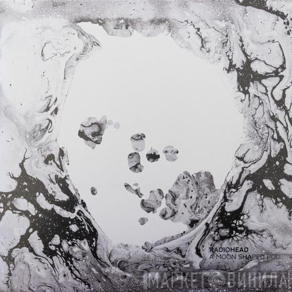 Radiohead  - A Moon Shaped Pool