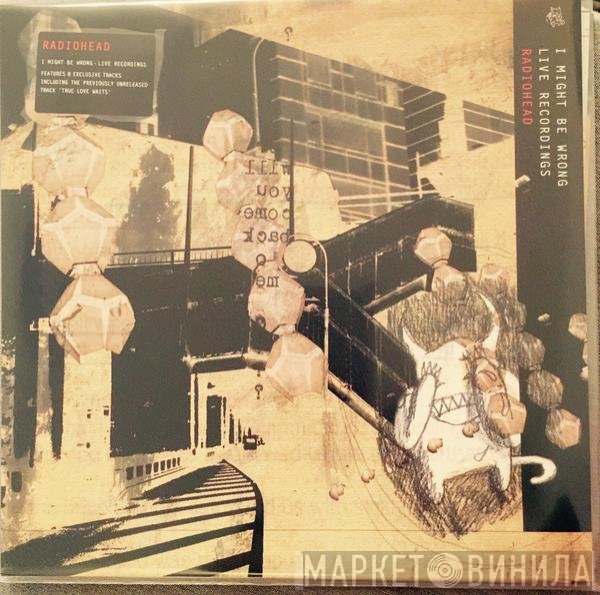 Radiohead - I Might Be Wrong - Live Recordings