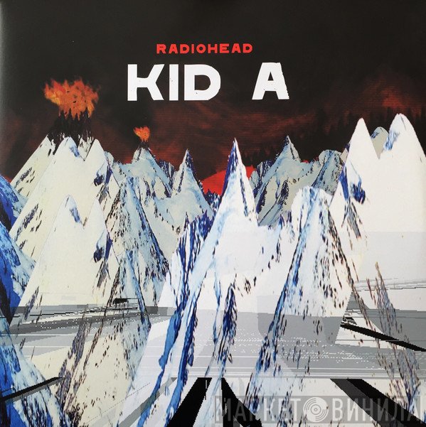 Radiohead - Kid A
