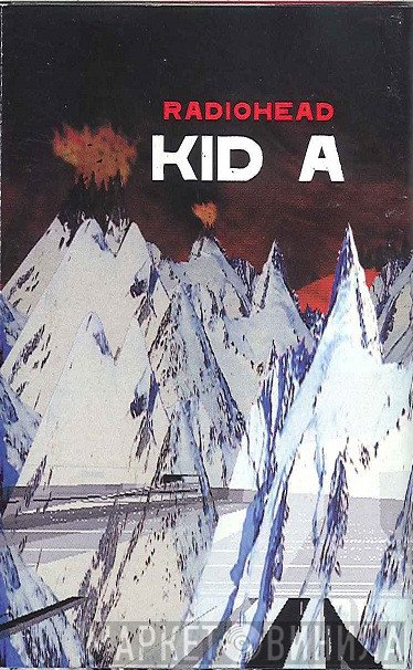 Radiohead - Kid A