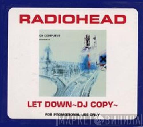 Radiohead  - Let Down