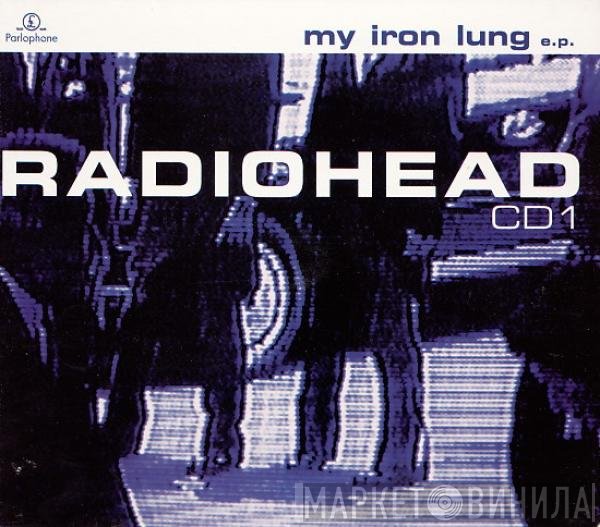 Radiohead - My Iron Lung E.P.