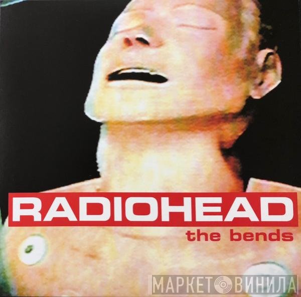Radiohead - The Bends