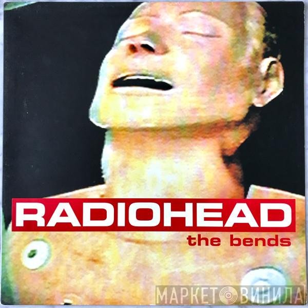 Radiohead - The Bends