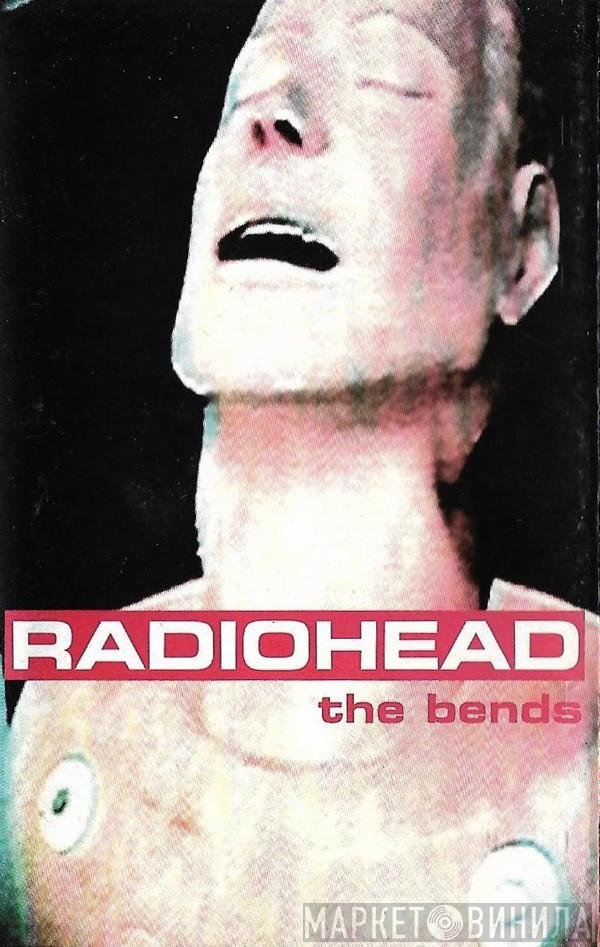 Radiohead - The Bends