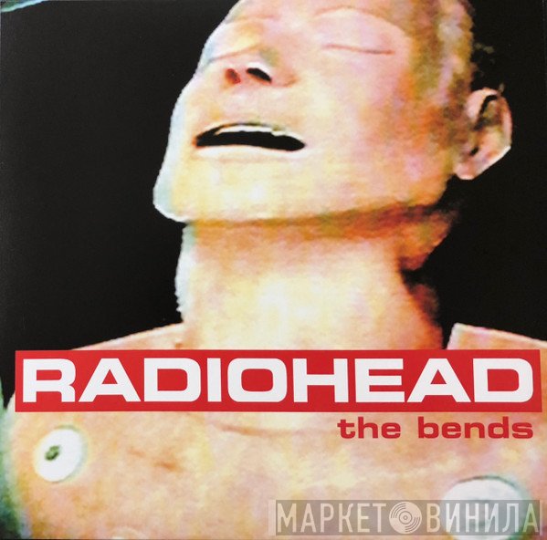 Radiohead - The Bends