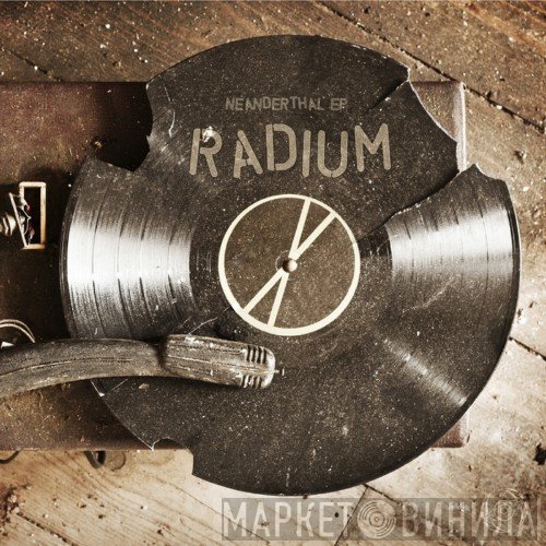 Radium  - Neanderthal