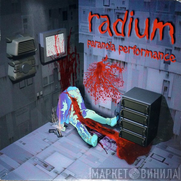 Radium  - Paranoia Performance