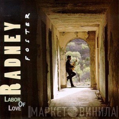 Radney Foster - Labor Of Love