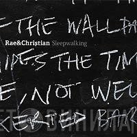 Rae & Christian  - Sleepwalking