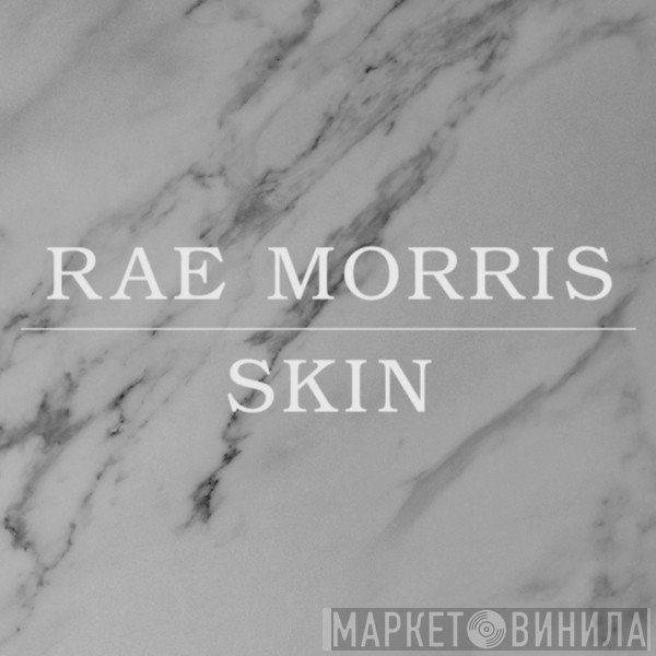 Rae Morris  - Skin