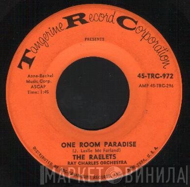 Raelets - One Room Paradise / One Hurt Deserves Another