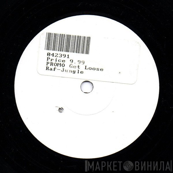 Raf - Get Loose / Lopez Mendez