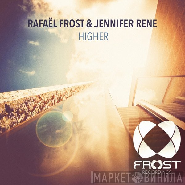 Rafaël Frost & Jennifer Rene  - Higher