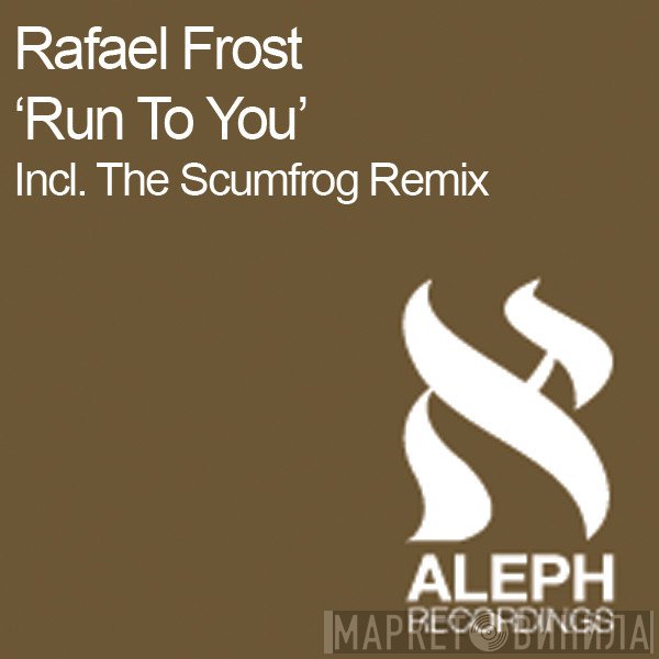 Rafaël Frost  - Run To You