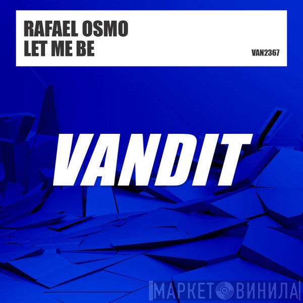 Rafael Osmo  - Let Me Be