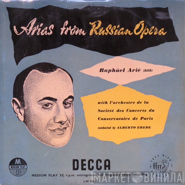 Raffaele Arié With Orchestre De La Société Des Concerts Du Conservatoire, Alberto Erede  - Arias From Russian Opera