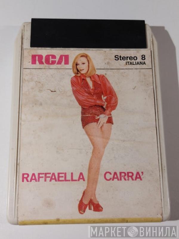 Raffaella Carrà  - Raffaella Carrà