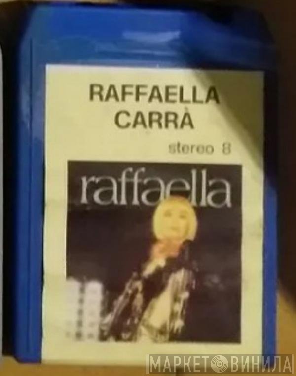 Raffaella Carrà  - Raffaella