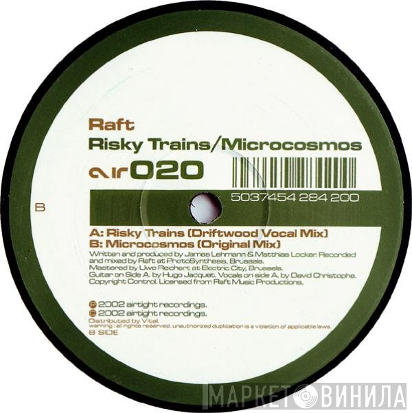 Raft - Risky Trains / Microcosmos
