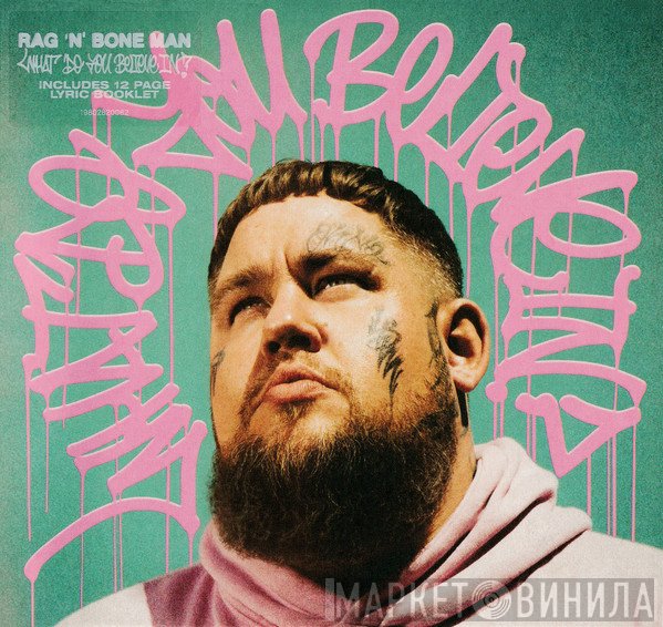 Rag'n'Bone Man - What Do You Believe In?