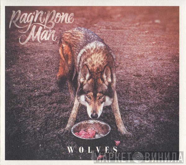 Rag'n'Bone Man - Wolves