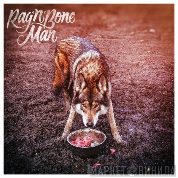 Rag'n'Bone Man  - Wolves