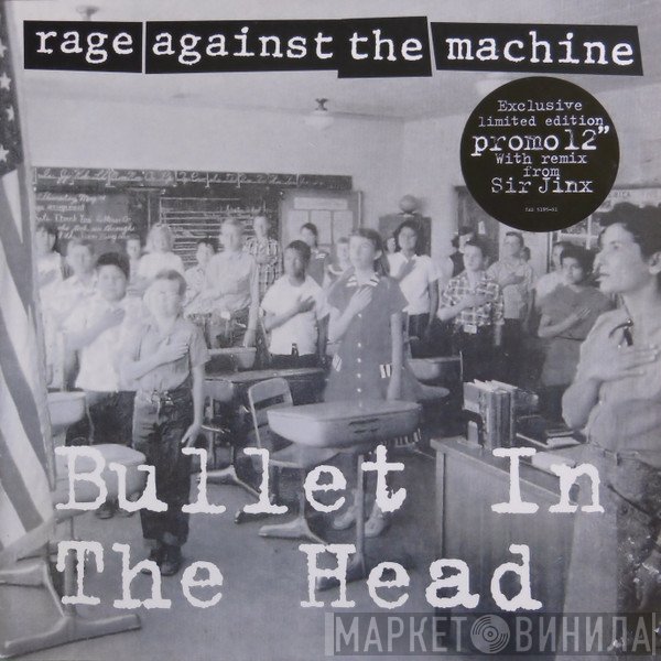 Rage Against The Machine  - Bullet In The Head