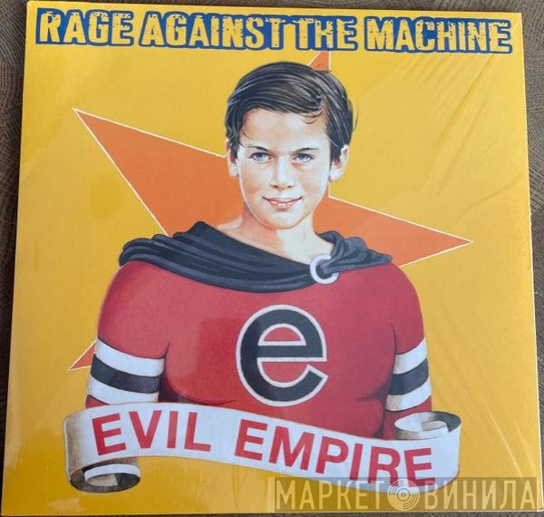 Rage Against The Machine - Evil Empire
