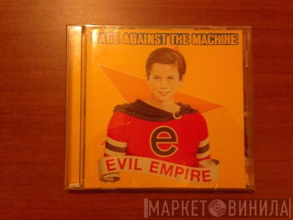 Rage Against The Machine  - Evil Empire