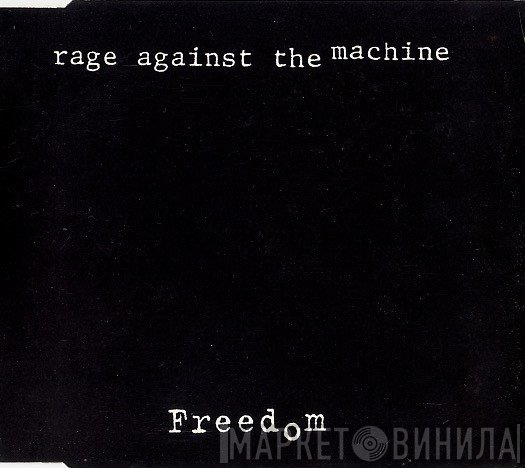 Rage Against The Machine  - Freedom