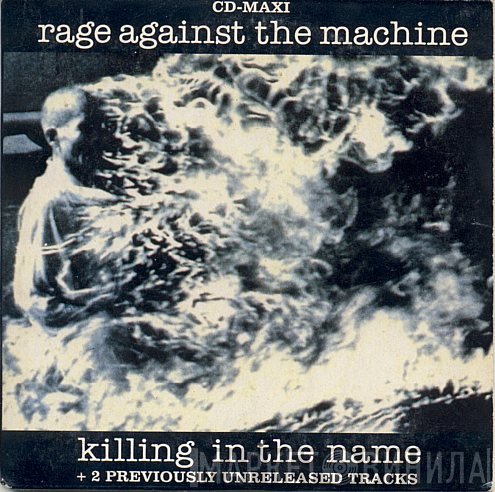 Rage Against The Machine  - Killing In The Name
