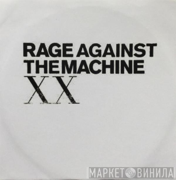 Rage Against The Machine  - Rage Against The Machine X.X.